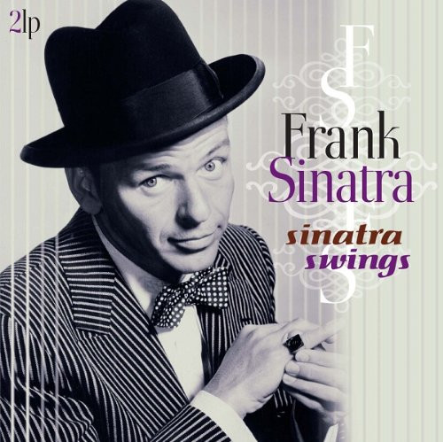 Frank Sinatra — Sinatra Swings Best Of (2LP) / Sinatra, Frank / Sinatra Swings Best Of (2LP) vinyl record cover