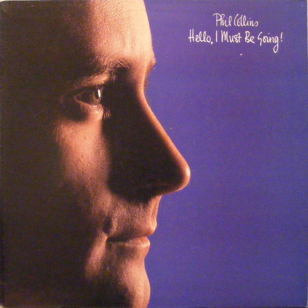 Phil Collins — Hello, I Must Be Going! vinyl record cover