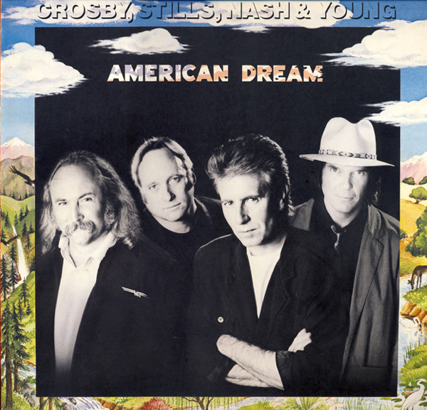 Stills, Nash & Young Crosby — American Dream vinyl record cover