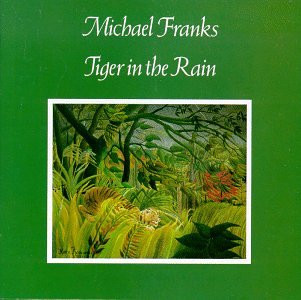 Michael Franks — Tiger In The Rain vinyl record cover