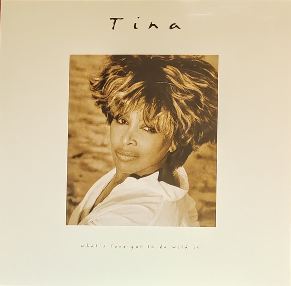 Tina Turner — What's Love Got To Do With It vinyl record cover