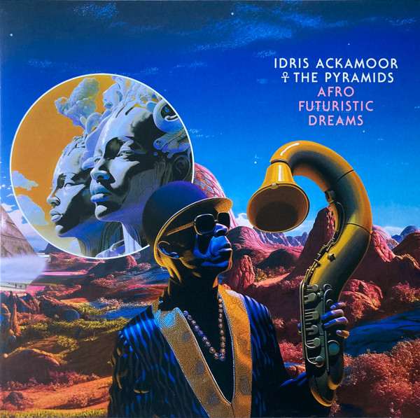 Idris Ackamoor, The Pyramids (3) — Afro Futuristic Dreams vinyl record cover