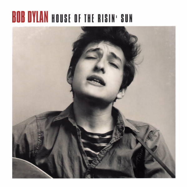 Bob Dylan — House Of The Risin' Sun vinyl record cover