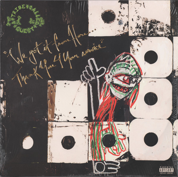 A Tribe Called Quest — We Got It From Here…Thank You 4 Your Service vinyl record cover