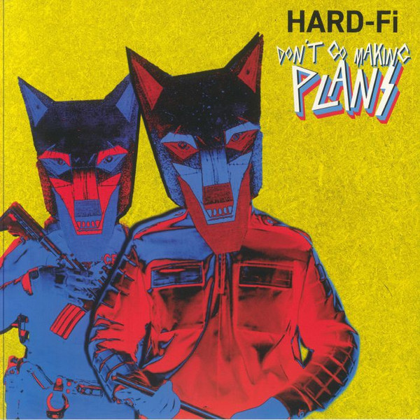 Hard-Fi — Don't Go Making Plans vinyl record cover