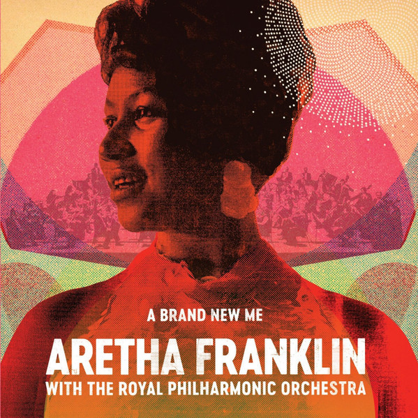 Aretha Franklin, Royal Philharmonic Orchestra — A Brand New Me vinyl record cover