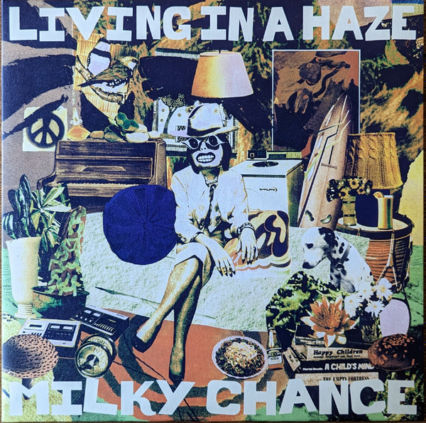 Milky Chance — Living In A Haze vinyl record cover