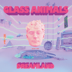Glass Animals — Dreamland vinyl record cover